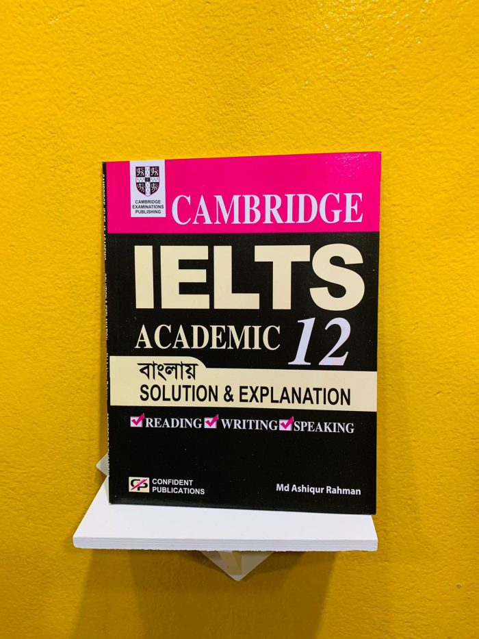 Cambridge IELTS 12 Bangla Solution & Explanation