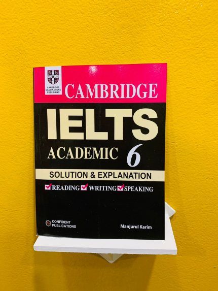 Cambridge IELTS 6 Bangla Solution & Explanation