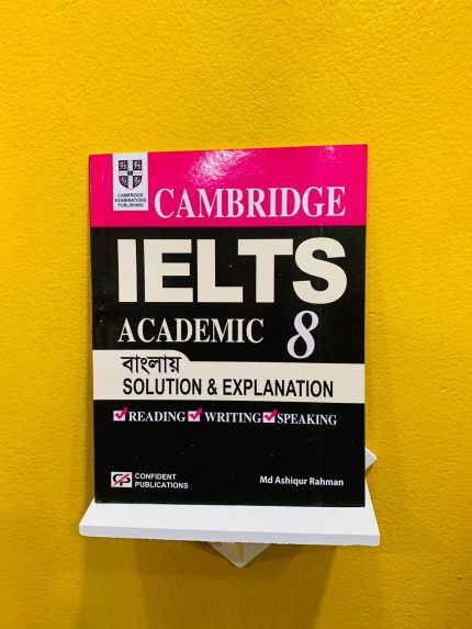 Cambridge IELTS 8 Bangla Solution & Explanation