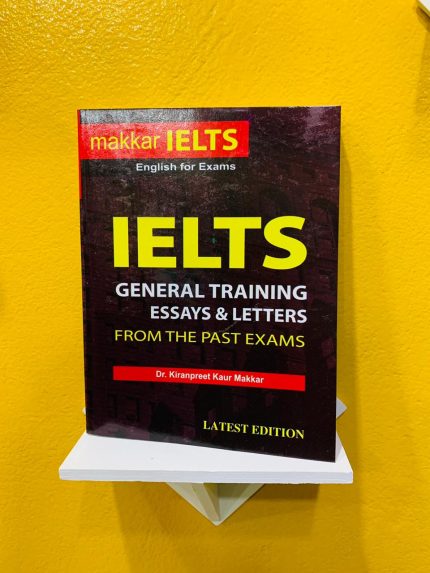 Makkar IELTS General Training Essays and Letters