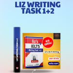Liz’s IELTS WRITING TASK 1+2 – (Bangla Translated)